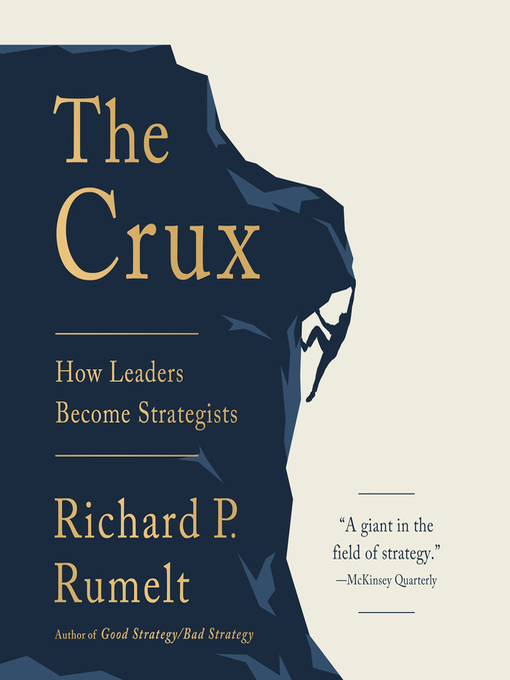 Title details for The Crux by Richard P. Rumelt - Available